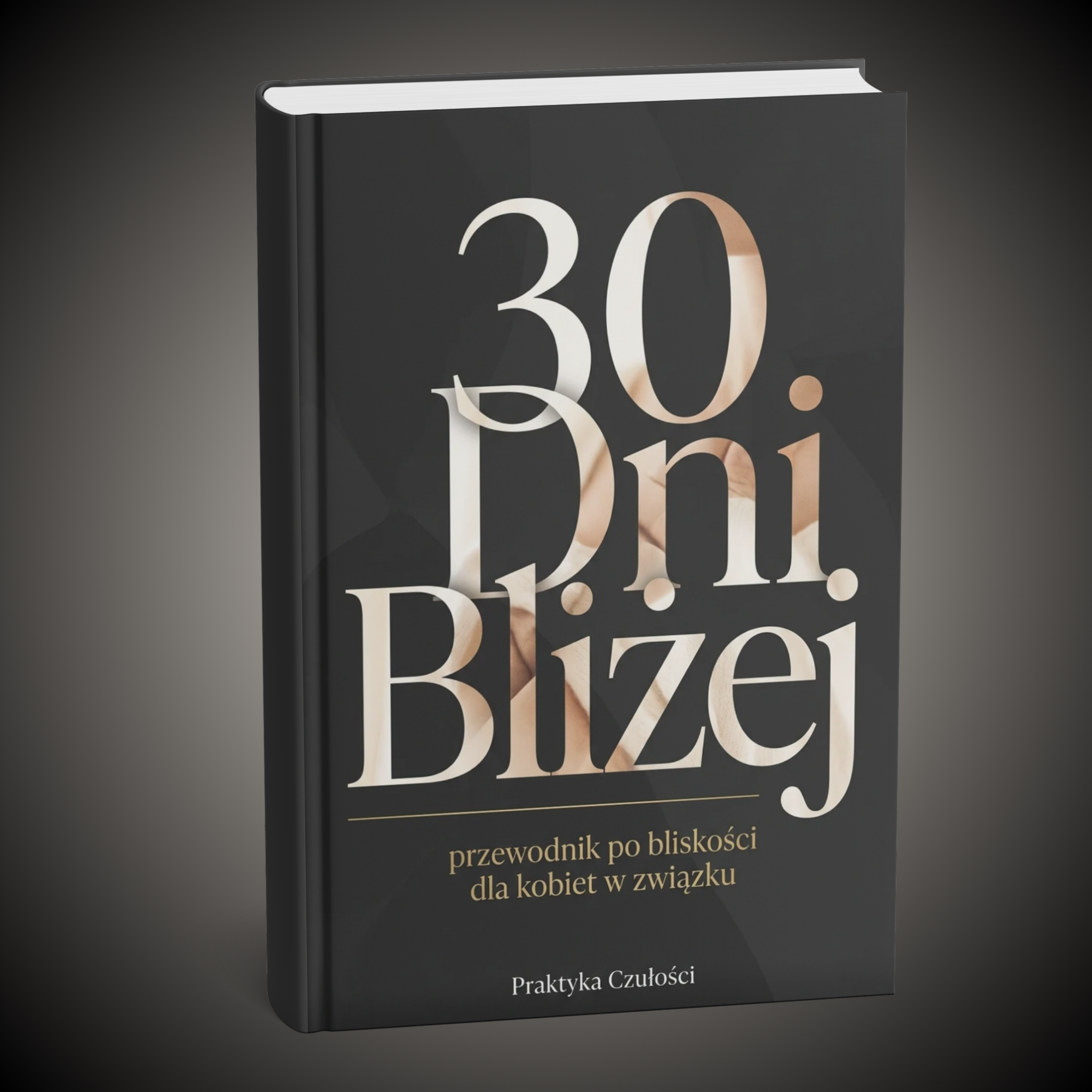 30 Dni Bliżej-Przewodnik po bliskości dla kobiet w związku